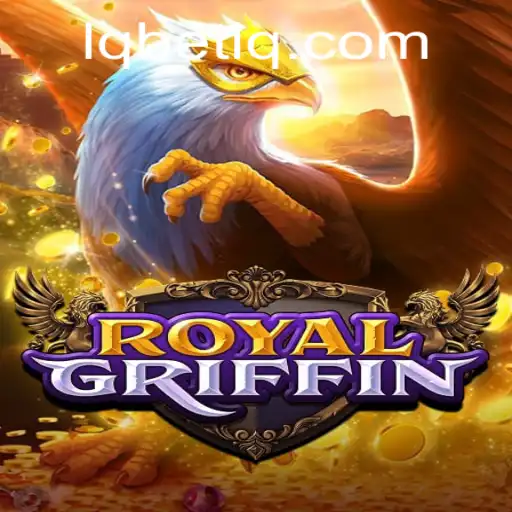 Discover the World of RoyalGriffin: A Game of Strategy and Fantasy